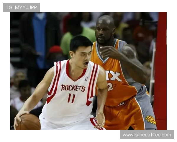 姚明与奥尼尔巅峰对决高清回顾两位巨星的传奇时刻与精彩瞬间