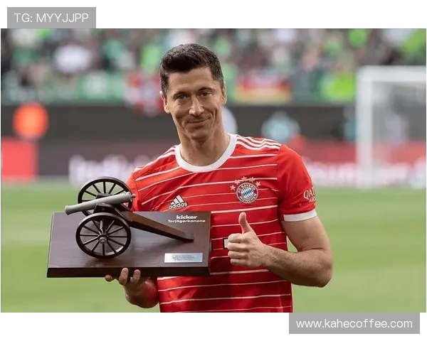 莱万在欧冠赛场表现惊艳10场比赛打入12球领跑射手榜